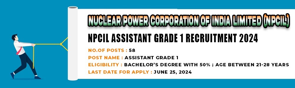 NPCIL Assistant Grade 1 Recruitment 2024