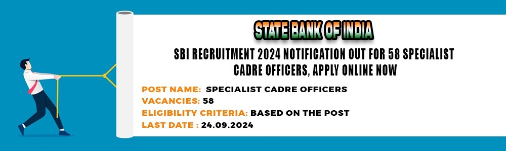 SBI Recruitment 2024 Notification out for 58 Specialist Cadre Officers, Apply online now 